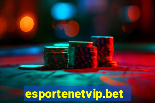 esportenetvip.bet - apostas online